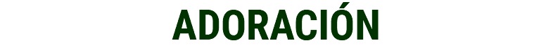 ADORACIÓN