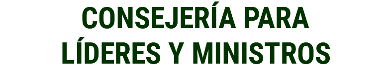 CONSEJERÍA PARA LÍDERES Y MINISTROS