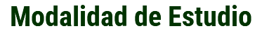 Modalidad de Estudio