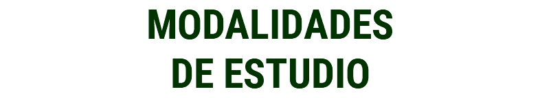 MODALIDADES DE ESTUDIO